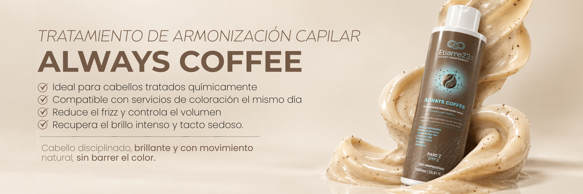 Always Coffee – Tratamiento de Armonización Capilar Etiare23